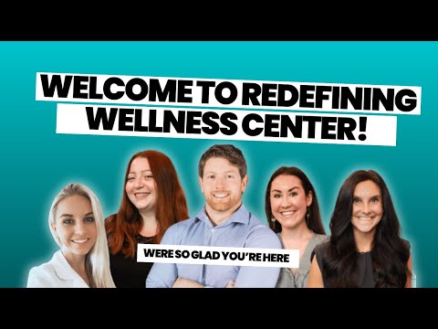 Welcome to Redefining Wellness Center! We are so glad you're here!