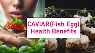 Caviar Fish Eggs A Luxurious Path To Health