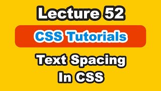 Letter Spacing CSS | Line Height In CSS In Hindi | Text Indent CSS | Line Height CSS | Part 52