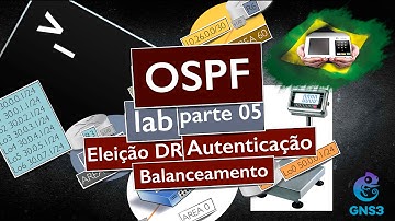 CCNA R&S - Curso completo - AULA 22 - LAB OSPF PARTE 05 - DR E BDR - AUTENTICAÇÃO e BALANCEAMENTO