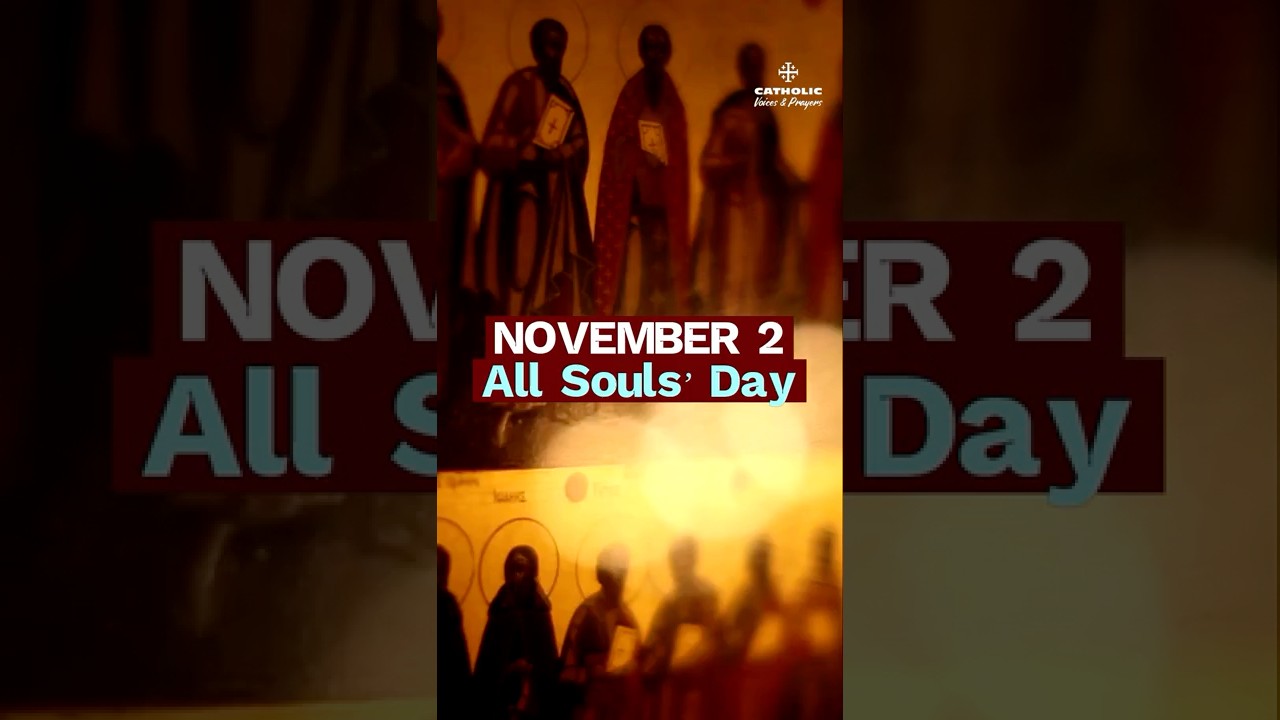A Day of Mercy and Memory | All Souls’ Day (Nov 2)