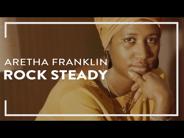 Aretha Franklin  - Rock Steady