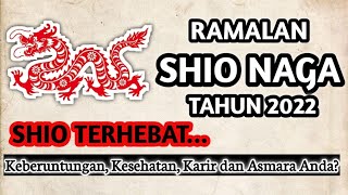 SHIO 2022 / RAMALAN SHIO NAGA TAHUN 2022 SHIO 2022 / RAMALAN SHIO NAGA TAHUN 2022