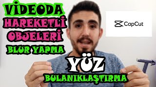 Hareketli Nesnelere Blur Ekleme | Videoda Yüz Bulanıklaştırma