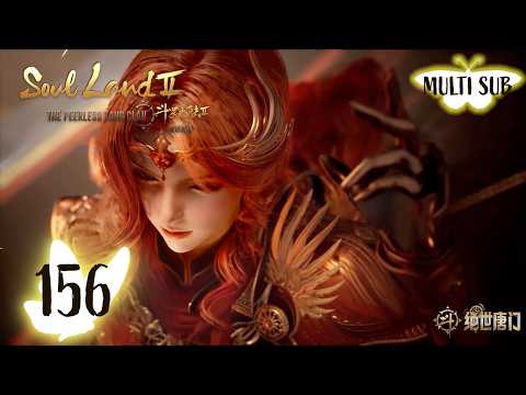 ✨Soul Land 2  EP 156 [MULTI SUB]