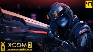 VALLINOR I'M COMING FOR YOU - PART 47 - XCOM 2 WAR OF THE CHOSEN Gameplay - Let's Play