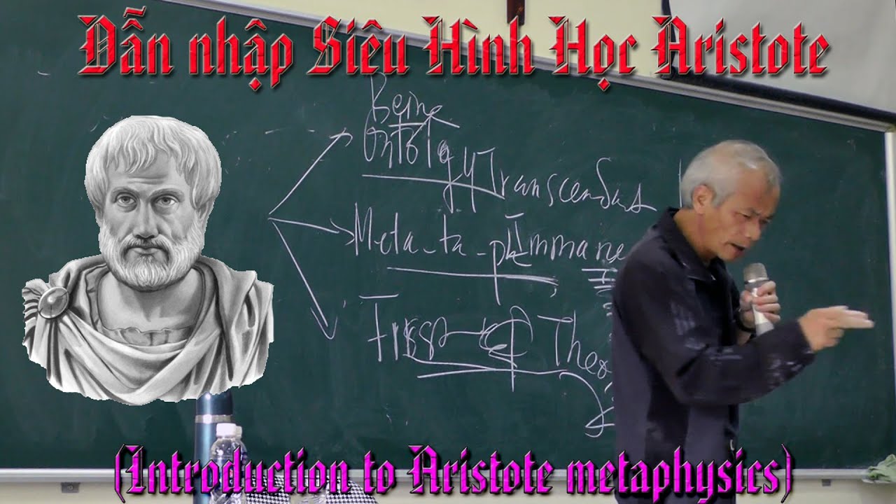 Siêu hình học | Dẫn nhập Siêu hình học  Aristote Metaphysics – Athanasio Nguyễn Quốc Lâm