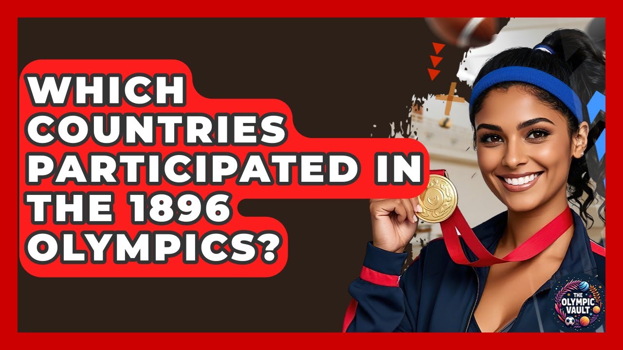 Which Countries Participated In The 1896 Olympics? - The Olympic Vault