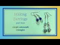 Making Earrings Part Four. Simple Wirework