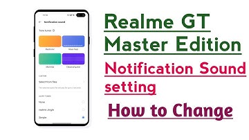 Realme GT Master Edition Notification Sound setting How to Change