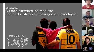 O ADOLESCENTE, AS MEDIDAS SOCIOEDUCATIVAS E A ATUACAO DA PSICOLOGIA