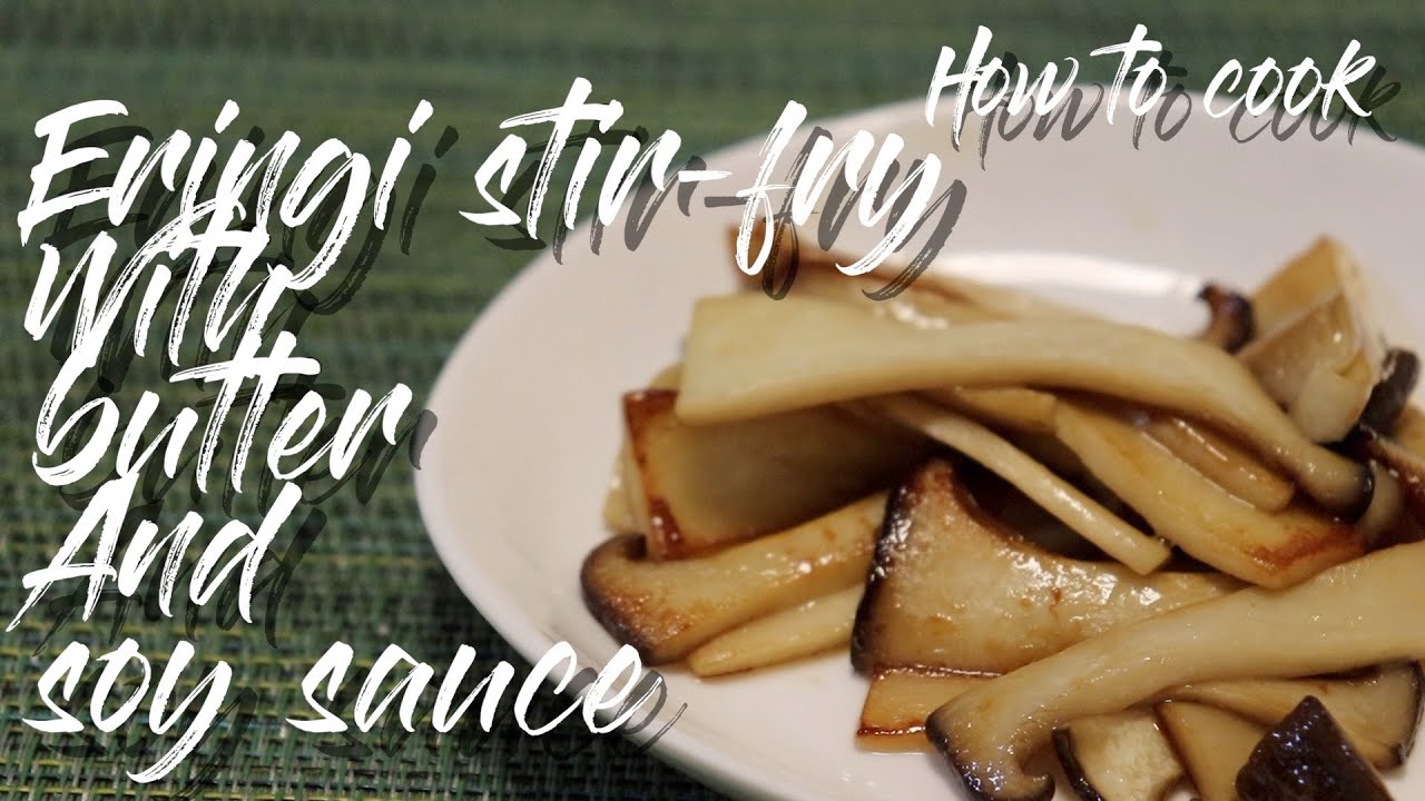 How to cook Japanese food, "eringi stirfry with butter and soy sauce