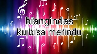 Download lagu #biangindas Bian gindas ku bisa merindu