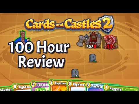 Cards and Castles 2 | 100 Hour Review