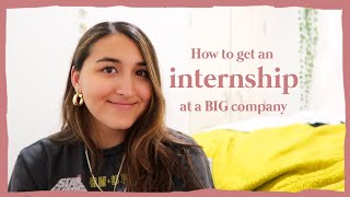 How to get an internship at a BIG company as a college student! Job recruiting/career advice + tips!