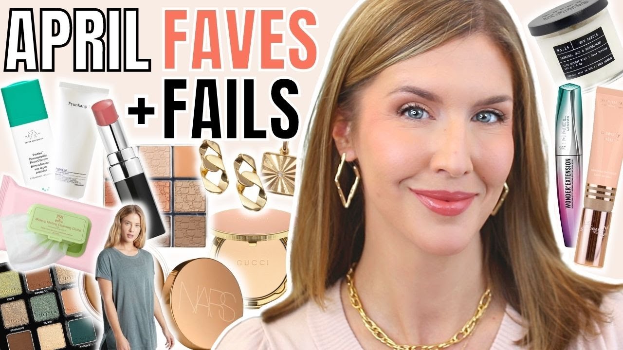 April Favorites 2021 + Fails  Monthly Beauty MUST HAVES! 