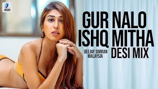 Gur Nalo Ishq Mitha (Desi Mix) | Yo Yo Honey Singh | Malkit Singh | Deejay Simran Malaysia