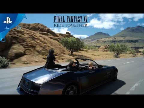 FINAL FANTASY XV - "Ride Together" Launch Trailer | PS4