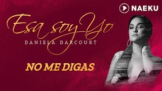No Me Digas - Daniela Darcourt | Audio Oficial