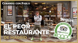 THE WORST RESTAURANT in Madrid according to TRIPADVISOR. Is it really THAT BAD? 🤢 *BAD REVIEWS*