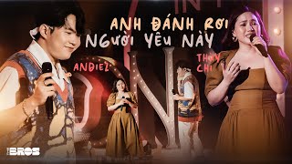 ANH ĐÁNH RƠI NGƯỜI YÊU NÀY - Thùy Chi & Andiez live at #inthemoonlight