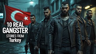10 Real Gangster Stories From Turkey True Crime Documentary 🇹🇷