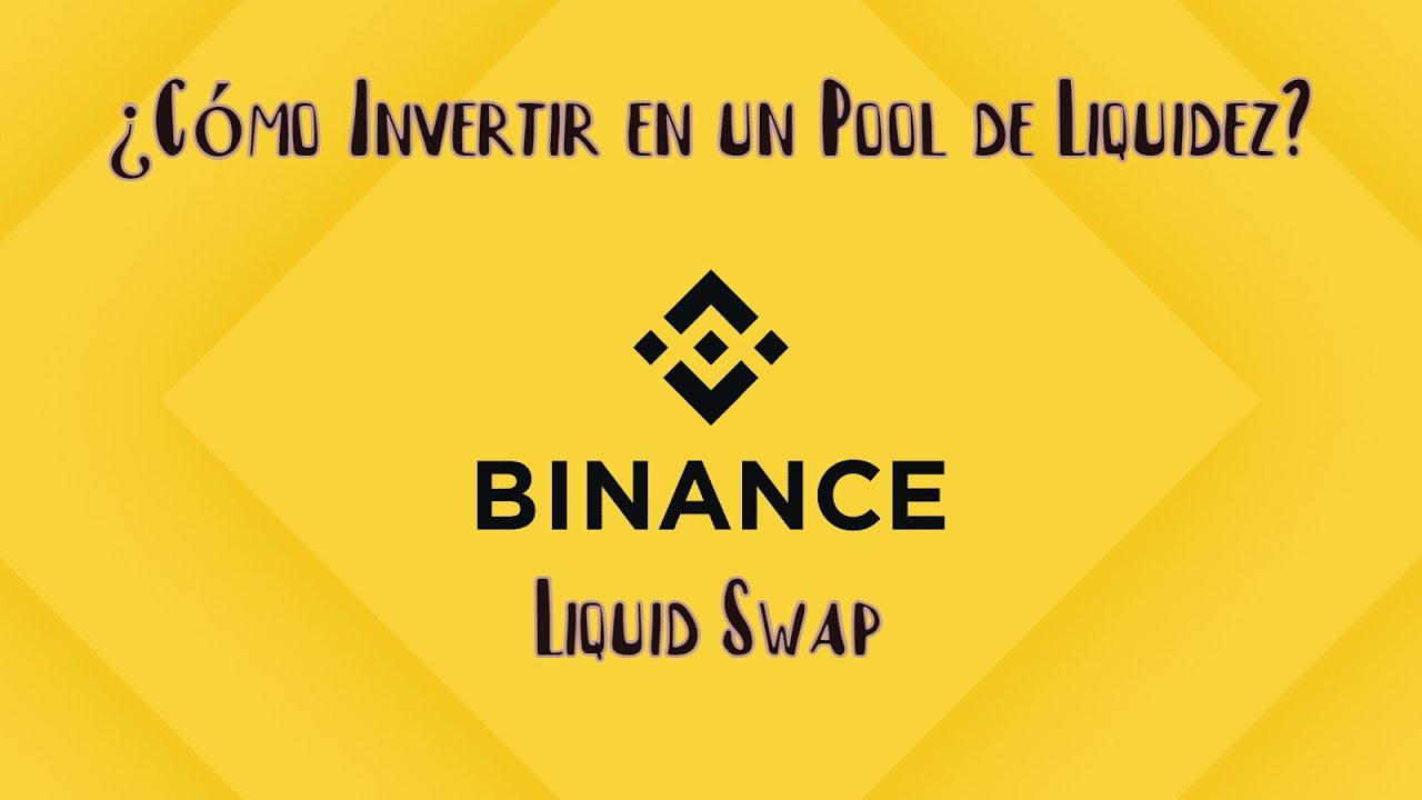 ¿Cómo Invertir en un Pool de Liquidez en Binance? | Liquid Swap