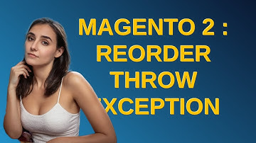Magento: Magento 2 : Reorder Throw Exception