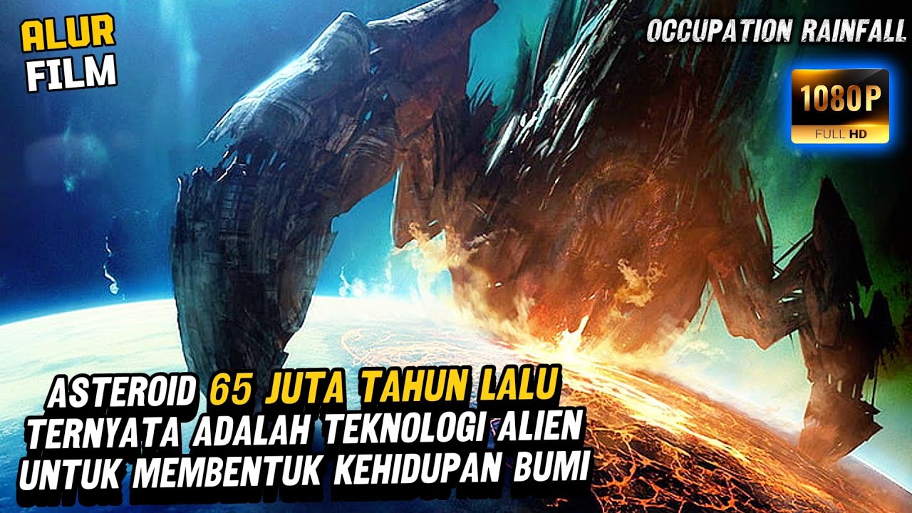 TERNYATA ASTEROID 65 JUTA TAHUN LALU ADALAH TEKNOLOGI ALIEN UNTUK MEMBENTUK KEHIDUPAN BUMI RAINFALL