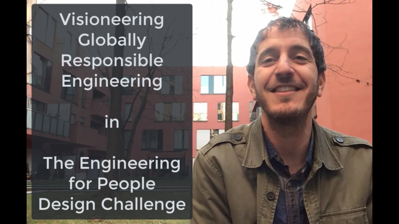 Visioneering Globally Responsible Engineering in the Engineering for People Design Challenge
