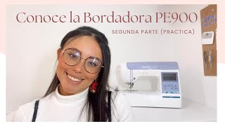 ✨Conoce todo sobre la bordadora PE900✨ (Segunda parte)