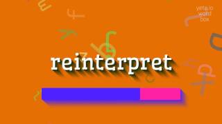 How To Say Reinterpret High Quality Voices