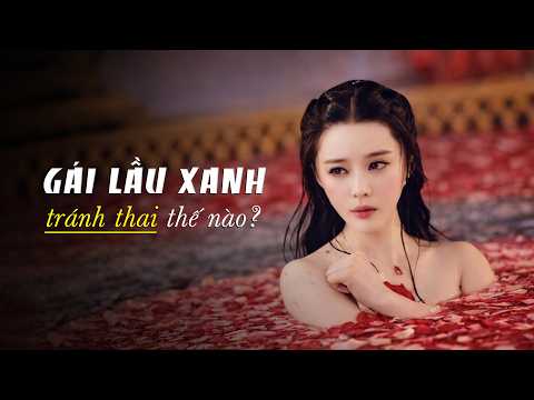 Gái Lầu Xanh Tránh Thai Bằng Cách Nào?