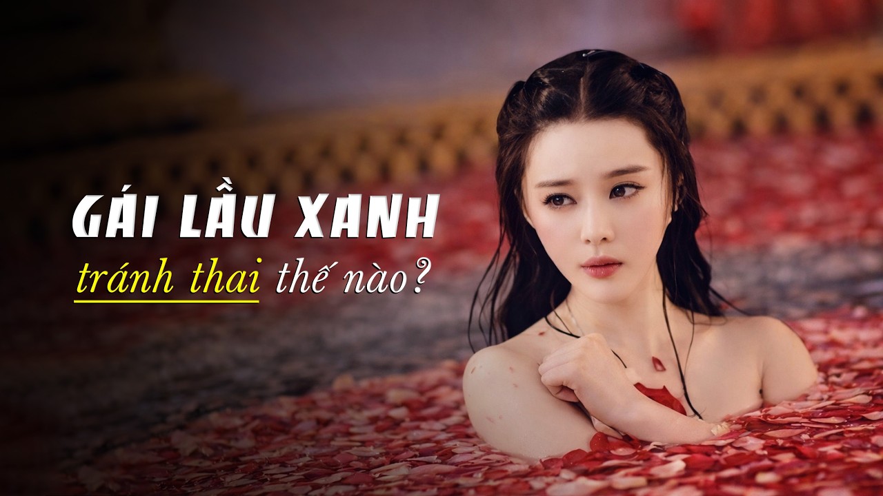 Gái Lầu Xanh Tránh Thai Như Thế Nào?