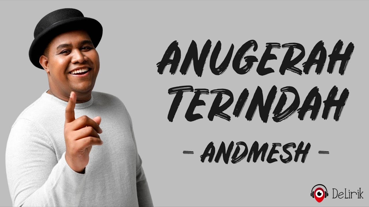 Anugerah Terindah - Andmesh (Lirik Lagu) ~ Kuingin kau jadi milikku temani diriku seumur hidupku