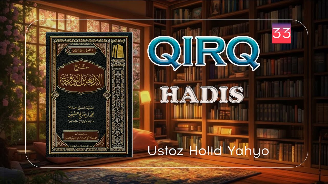 QIRQ HADIS 33 dars