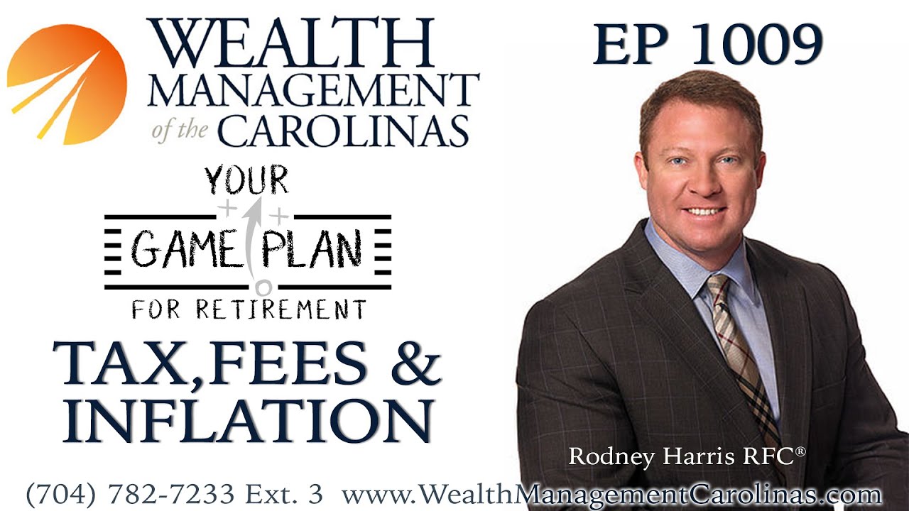 Your Game Plan For Retirement | Taxes, Fees, and Inflation