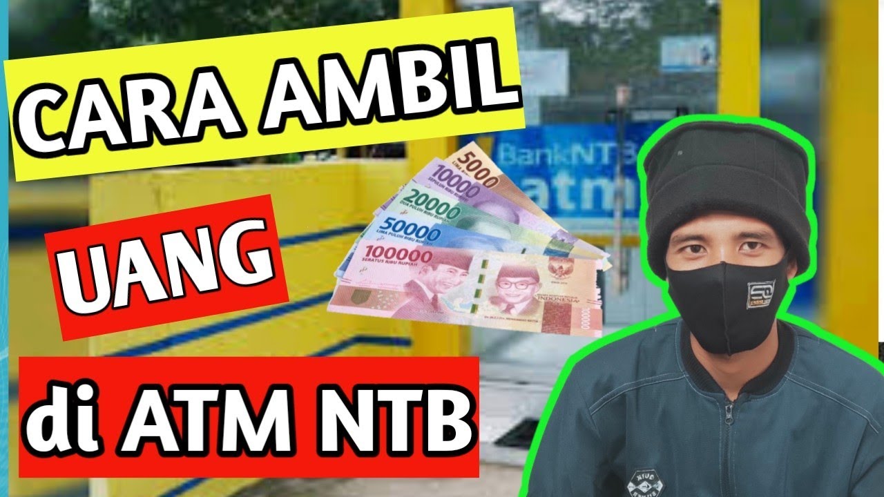 Cara Mengambil Uang di ATM NTB Syariah 