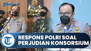 Polri Beri Tanggapan soal Beredarnya Informasi Perjudian Konsorsium 303 yang Disebut Disokong Sambo