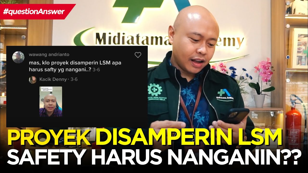 KALO PROYEK DISAMPERIN LSM, HARUS SAFETY YANG NANGANIN???