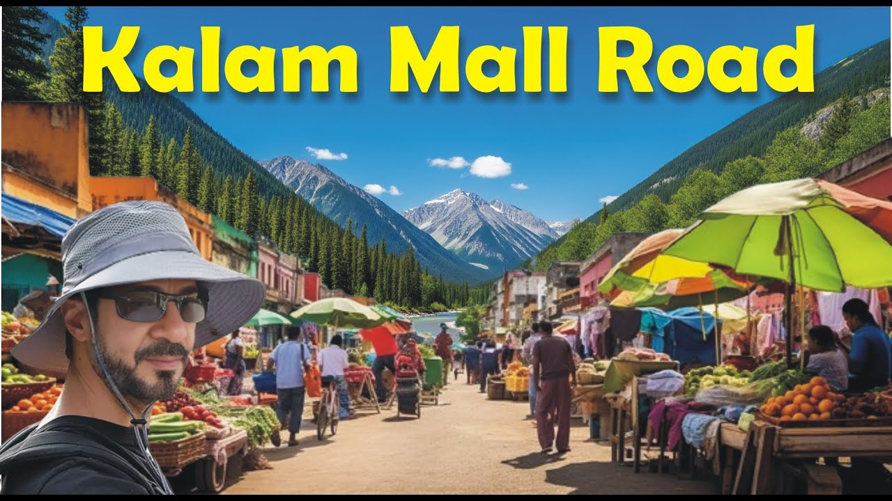 Kalaam Mall Road  l   Exploring Rates of Kalam Mall Road Bazaar in 2025