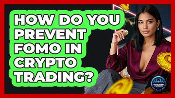 How Do You Prevent FOMO In Crypto Trading? - Crypto Trading Strategists