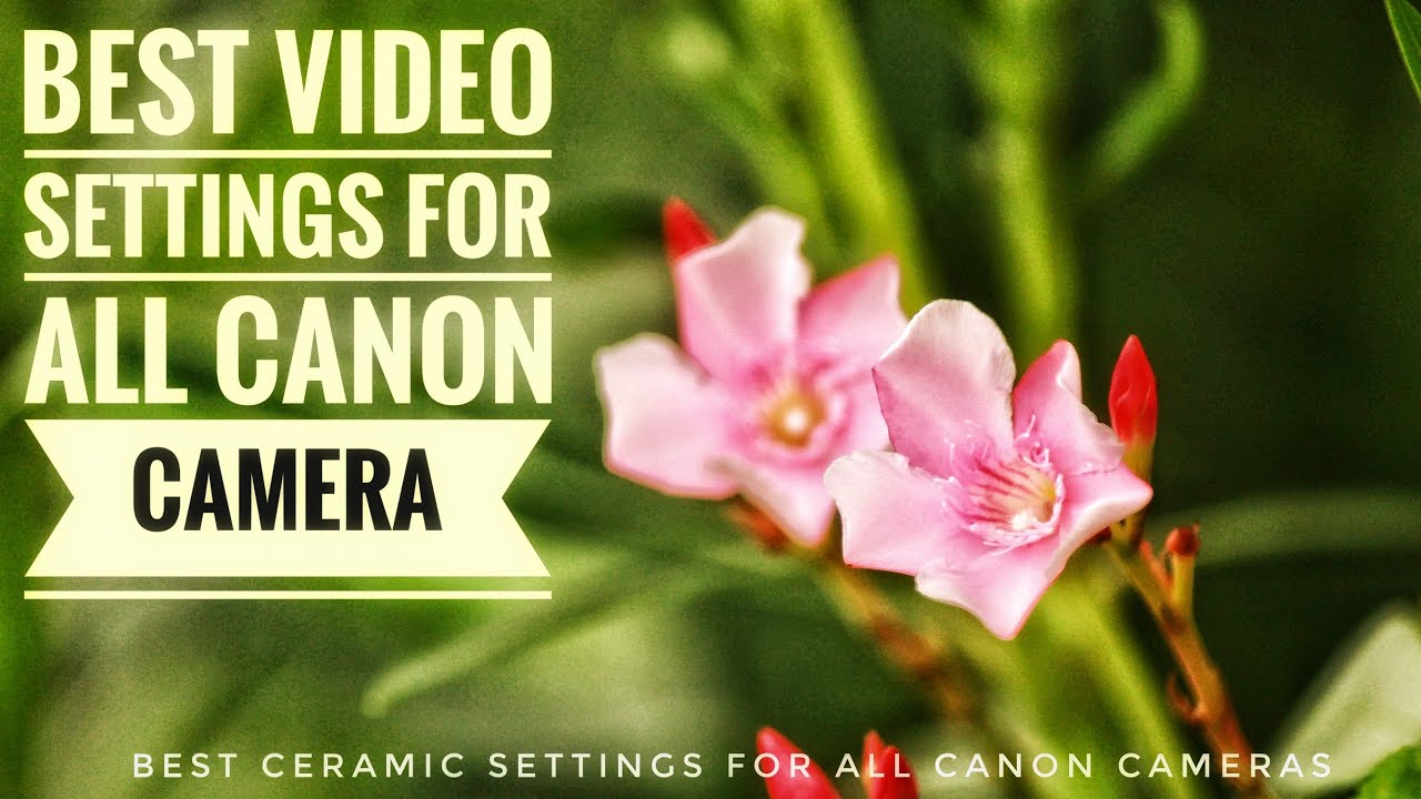 Best settings for video canon 1300d and all canon cameras in hindi