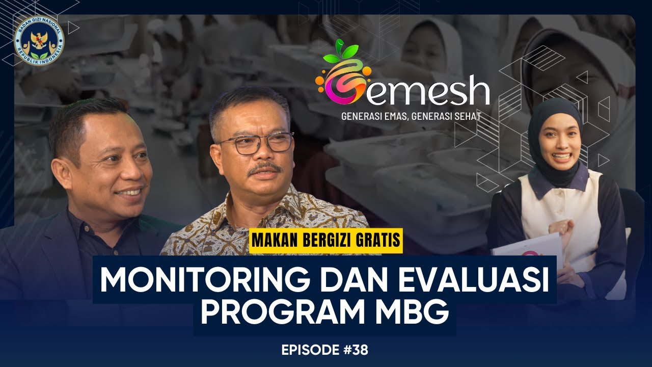 Podcast Gemesh Episode 38 - Monitoring dan Evaluasi Program MBG