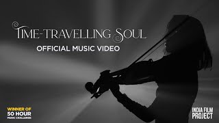 Time-Travelling Soul | Official Music Video | 50 Hour Music Challenge