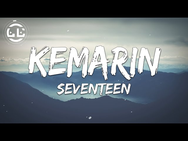 Seventeen - Kemarin (Lyrics) class=