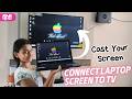 How To Connect Laptop to Smart TV (Wirelessly) | Cast PC/Computer Screen on Smart TV 🔥