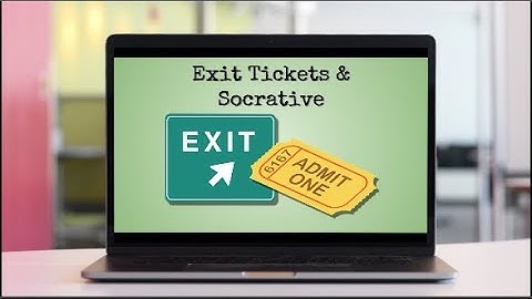 Exit Tickets & Socrative