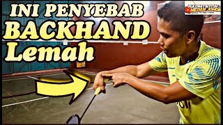 TUTORIAL FIXING WEAK BACKHAND IN PLAYING BADMINTON!!