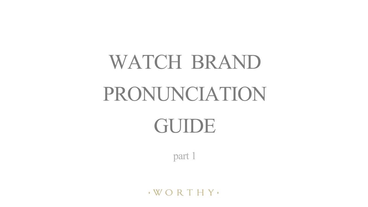 Watch Brands Pronunciation Guide